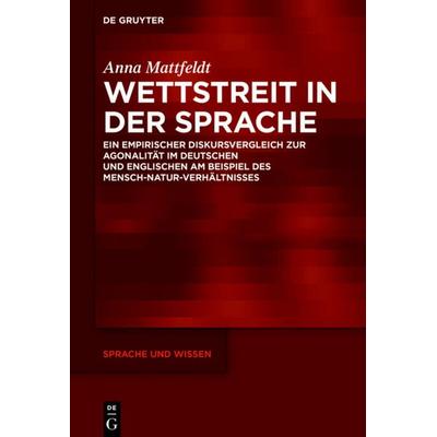 Wettstreit in der Sprache, Taschenbuch von Anna Mattfeldt, De Gruyter, 978-3-11-070957-5