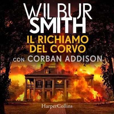Il richiamo del corvo - Wilbur Smith,Corban Addison, Audio, 9788830525658