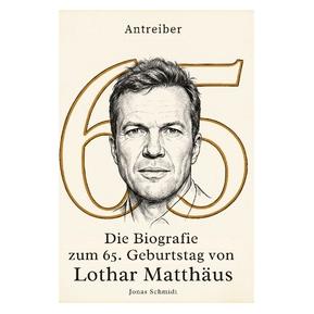 Umbreit Die Biografie zum 65. Geburtstag von Lothar Matthäus (Deutsch, Softcover, Jonas Schmidt) (72110503)