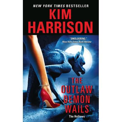 The Outlaw Demon Wails, Taschenbuch von Kim Harrison, EOS, 978-0-06-114982-5