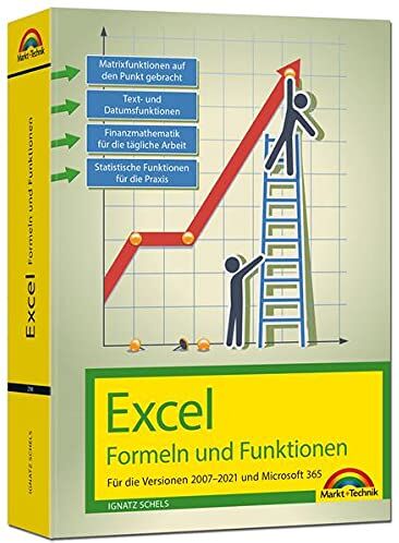 Ignatz Schels - Excel Formeln und Funktionen für 2021 und 365, 2019, 2016, 2013, 2010 und 2007: - neueste Version. Topseller Vorauflage: Für die Versionen 2007 bis 2021 - Preis vom 09.10.2026 07:28:09 h