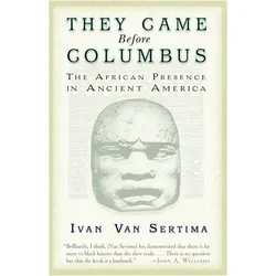 They Came Before Columbus, Sachbücher von Ivan Van Sertima
