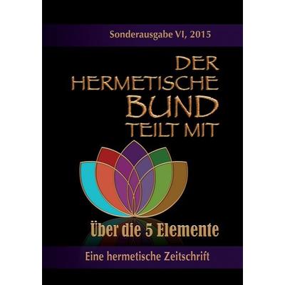 Der hermetische Bund teilt mit, Taschenbuch von Theophrastus Paracelsus, BoD – Books on Demand, 978-3-7386-1585-2
