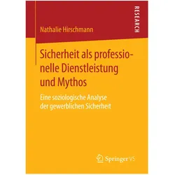 Sicherheit als professionelle Dienstleistung und Mythos, Fachbücher von Nathalie Hirschmann