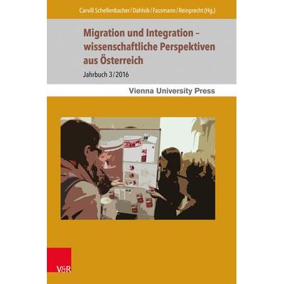 Migration und Integration – wissenschaftliche Perspektiven aus Österreich, Taschenbuch von , V&R Unipress, 978-3-8471-0595-4