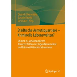 Städtische Armutsquartiere - Kriminelle Lebenswelten?, Fachbücher von Dietrich Oberwittler, Dirk Baier, Susann Rabold