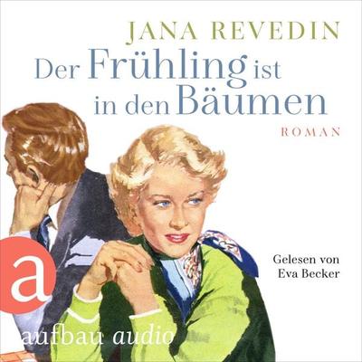 Der Frühling ist in den Bäumen - Jana Revedin, Audio, 9783757010805
