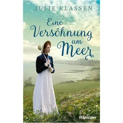 Eine Versöhnung am Meer, Belletristik von Julie Klassen