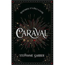 Caraval, Belletristik von Stephanie Garber