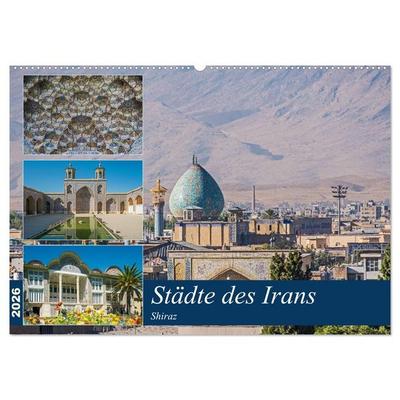 Städte des Irans - Shiraz (Wandkalender 2026 DIN A2 quer), CALVENDO Monatskalender