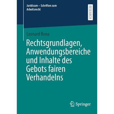 Rechtsgrundlagen, Anwendungsbereiche und Inhalte des Gebots fairen Verhandelns, Taschenbuch von Leonard Bona, Springer Fachmedien Wiesbaden GmbH,