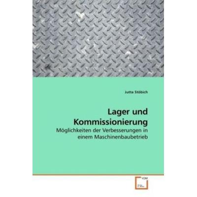 Stöbich, J: Lager und Kommissionierung, Taschenbuch von Jutta Stöbich, VDM, 978-3-639-22244-9