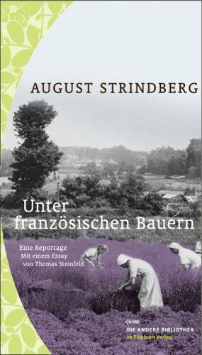 August Strindberg - Unter französischen Bauern. Eine Reportage - Preis vom 11.10.2026 03:10:56 h