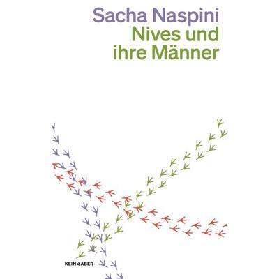 Nives und ihre Männer, Taschenbuch von Sacha Naspini, Kein & Aber