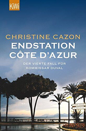 Christine Cazon - Endstation Côte d´Azur: Der vierte Fall für Kommissar Duval (Kommissar Duval ermittelt) - Preis vom 01.10.2026 17:08:56 h