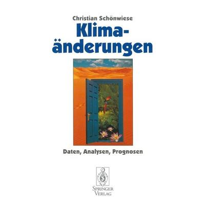 Klimaänderungen, Taschenbuch von Christian Schönwiese, Springer Berlin, 978-3-540-59096-5