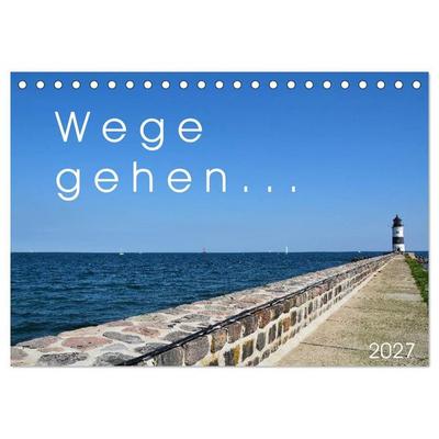 Wege gehen... (Tischkalender 2027 DIN A5 quer), CALVENDO Monatskalender