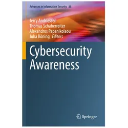 Cybersecurity Awareness, Fachbücher von Jerry Andriessen, Juha Röning, Alexandros Papanikolaou, Thomas Schaberreiter