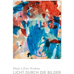 Licht durch die Bilder, Fachbücher von Elsa Müller, Elisa Mosch, Maja Lilian Krakau