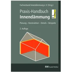 Praxis-Handbuch Innendämmung, Fachbücher von Fachverband Innendämmung e. V.