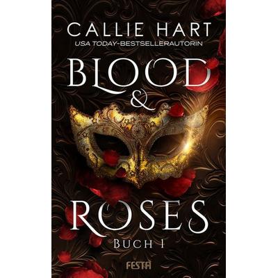 Blood & Roses - Buch 1, Taschenbuch von Callie Hart, Festa