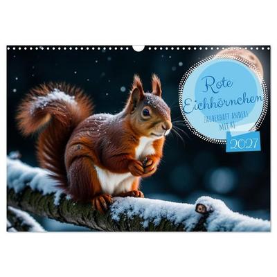 Rote Eichhörnchen - zauberhaft anders mit KI (Wandkalender 2027 DIN A3 quer), CALVENDO Monatskalender