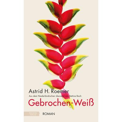 Gebrochen-Weiß, Gebundene Ausgabe von Astrid H. Roemer, Residenz, 978-3-7017-1767-5