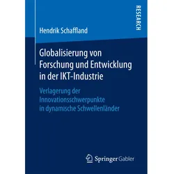 Globalisierung von Forschung und Entwicklung in der IKT-Industrie, Fachbücher von Hendrik Schaffland