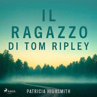 Il ragazzo di Tom Ripley - Il ciclo di Tom Ripley, Vol. 4 - Patricia Highsmith, Audio, 9788727351100