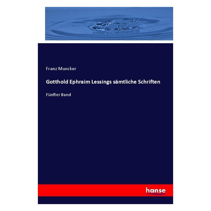 Hansebooks Gotthold Ephraim Lessings sämtliche Schriften (Deutsch, Softcover, Franz Muncker) (57011007)