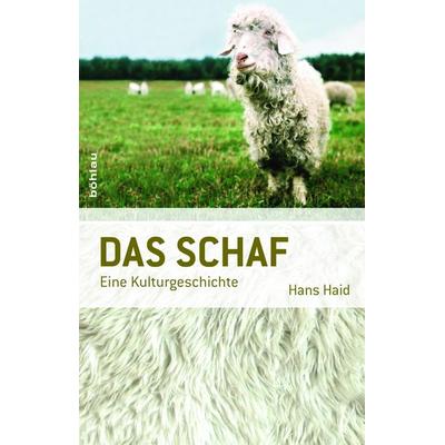 Das Schaf, Gebundene Ausgabe von Pro Vita Alpina Hans Haid, Böhlau Verlag, 978-3-205-78442-5