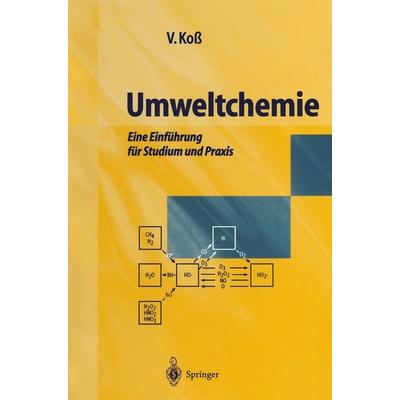 Umweltchemie, Gebundene Ausgabe von Volker Koss, Springer Berlin, 978-3-540-61830-0