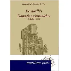 Bernoullis Dampfmaschinenlehre, Fachbücher von Christoph Bernoulli, E. Th. Böttcher