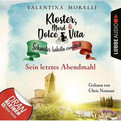 Sein letztes Abendmahl - Kloster, Mord und Dolce Vita - Schwester Isabella ermittelt, Folge 14 - Valentina Morelli, Audio, 9783754000878