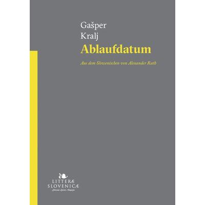 Ablaufdatum, Gebundene Ausgabe von Gašper Kralj, Drava, 978-3-99138-090-0