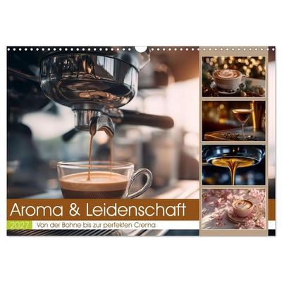 Aroma & Leidenschaft (Wandkalender 2027 DIN A3 quer), CALVENDO Monatskalender
