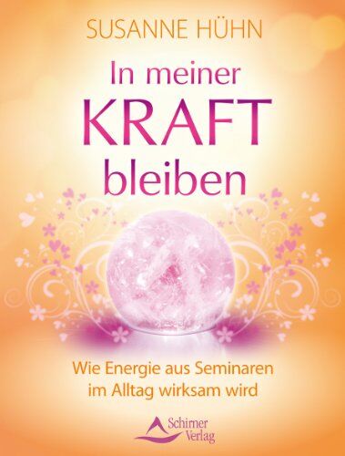 Susanne Hühn - In meiner Kraft bleibenl - Wie Energie aus Seminaren im Alltag wirksam wird - Preis vom 10.10.2026 11:48:34 h