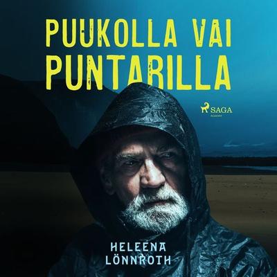 Puukolla vai puntarilla - Heleena Lönnroth, Audio, 9788726794915