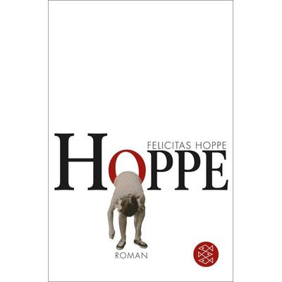 Hoppe, Taschenbuch von Felicitas Hoppe, Fischer Taschenbuch Verlag, 978-3-596-16744-9