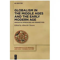 Globalism in the Middle Ages and the Ea, Fachbücher von Albrecht Classen