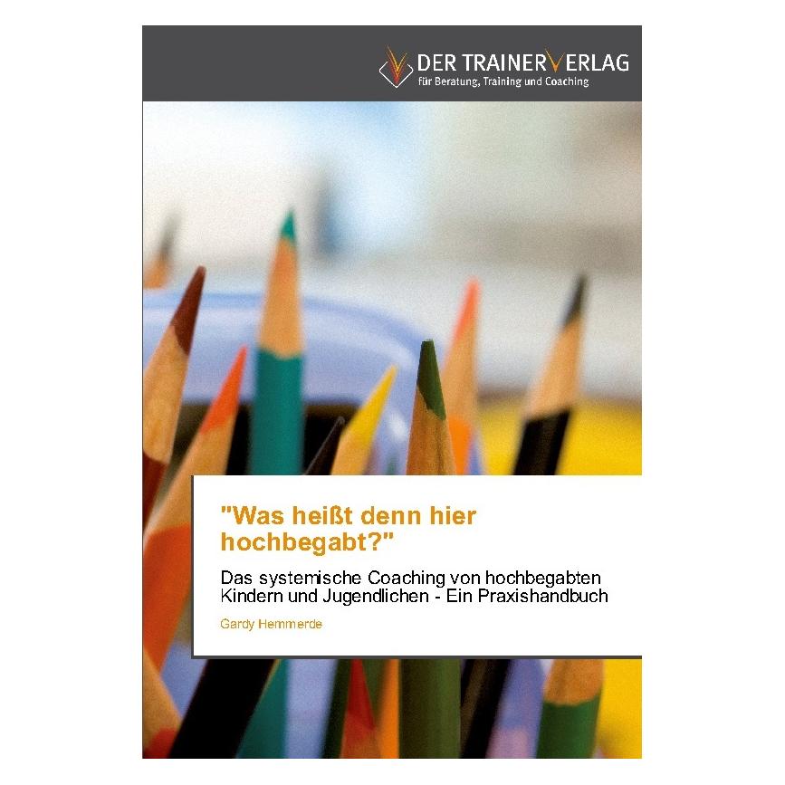 Deutscher Trainer Was heisst denn hier hochbegabt? (Deutsch, Softcover, Gardy Hemmerde) (7426829)
