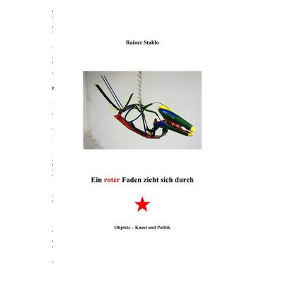 Ein roter Faden zieht sich durch, Taschenbuch von Rainer Stablo, BoD – Books on Demand, 978-3-7460-1783-9