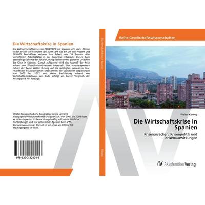 Die Wirtschaftskrise in Spanien, Taschenbuch von Walter Kieweg, AV Akademikerverlag, 978-620-2-22424-6