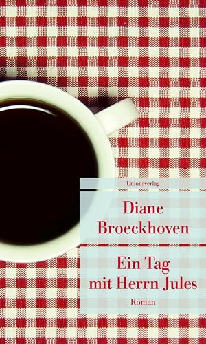 Diane Broeckhoven - Ein Tag mit Herrn Jules (Unionsverlag Taschenbücher) - Preis vom 09.10.2026 07:28:09 h