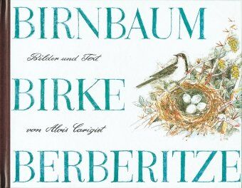 Alois Carigiet - Birnbaum, Birke, Berberitze - Preis vom 30.09.2026 09:01:18 h
