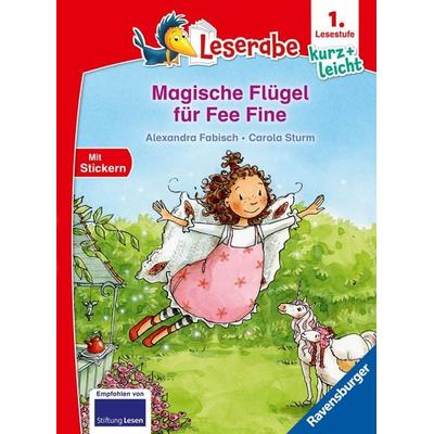 Leserabe 1. Lesestufe Kurz und leicht - Magische Flügel für Fee Fine, Gebundene Ausgabe von Alexandra Fabisch, Ravensburger Verlag GmbH,