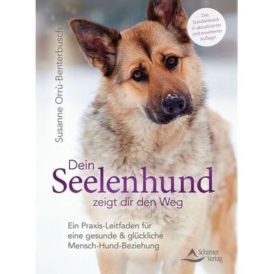 Dein Seelenhund zeigt dir den Weg, Taschenbuch von Susanne Orrù-Benterbusch, Schirner