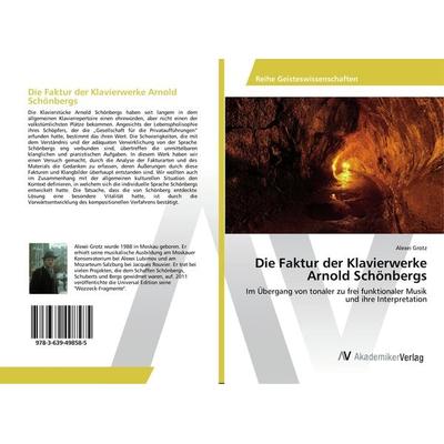 Die Faktur der Klavierwerke Arnold Schönbergs -