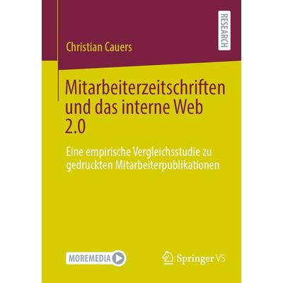 Mitarbeiterzeitschriften und das interne Web 2.0, Taschenbuch von Christian Cauers, Springer Fachmedien Wiesbaden GmbH, 978-3-658-39530-8
