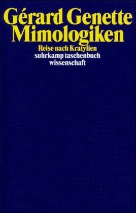 Gérard Genette - Mimologiken: Reise nach Kratylien (suhrkamp taschenbuch wissenschaft) - Preis vom 09.10.2026 07:28:09 h